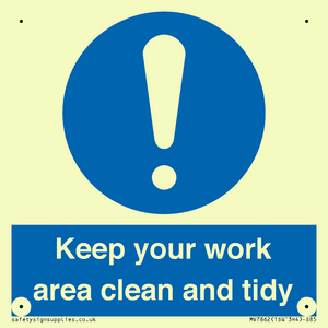 Keep your work area clean and tidy